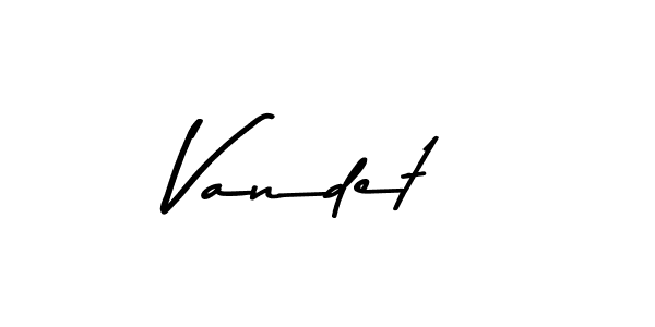 Vandet stylish signature style. Best Handwritten Sign (Asem Kandis PERSONAL USE) for my name. Handwritten Signature Collection Ideas for my name Vandet. Vandet signature style 9 images and pictures png