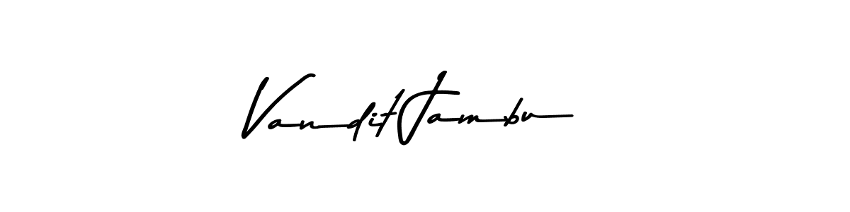 Make a beautiful signature design for name Vandit Jambu. With this signature (Asem Kandis PERSONAL USE) style, you can create a handwritten signature for free. Vandit Jambu signature style 9 images and pictures png