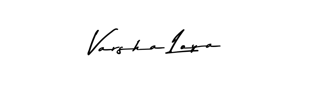 Varsha Loya stylish signature style. Best Handwritten Sign (Asem Kandis PERSONAL USE) for my name. Handwritten Signature Collection Ideas for my name Varsha Loya. Varsha Loya signature style 9 images and pictures png