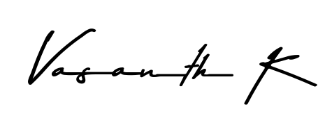 Check out images of Autograph of Vasanth K name. Actor Vasanth K Signature Style. Asem Kandis PERSONAL USE is a professional sign style online. Vasanth K signature style 9 images and pictures png