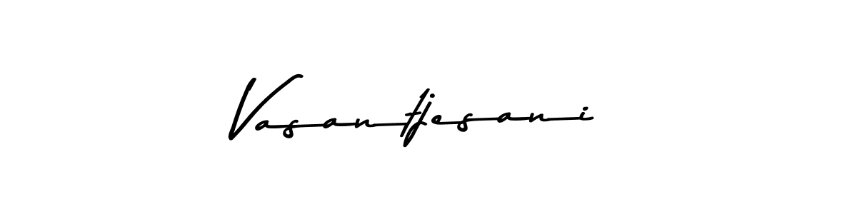 Make a beautiful signature design for name Vasantjesani. With this signature (Asem Kandis PERSONAL USE) style, you can create a handwritten signature for free. Vasantjesani signature style 9 images and pictures png