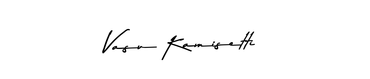 Make a beautiful signature design for name Vasu Kamisetti. With this signature (Asem Kandis PERSONAL USE) style, you can create a handwritten signature for free. Vasu Kamisetti signature style 9 images and pictures png