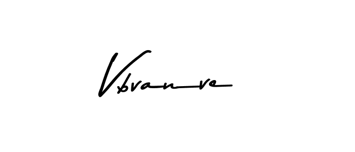 Vbvanve stylish signature style. Best Handwritten Sign (Asem Kandis PERSONAL USE) for my name. Handwritten Signature Collection Ideas for my name Vbvanve. Vbvanve signature style 9 images and pictures png