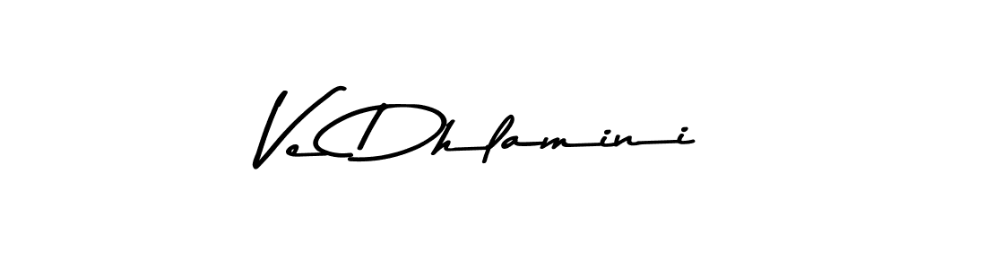 Ve Dhlamini stylish signature style. Best Handwritten Sign (Asem Kandis PERSONAL USE) for my name. Handwritten Signature Collection Ideas for my name Ve Dhlamini. Ve Dhlamini signature style 9 images and pictures png