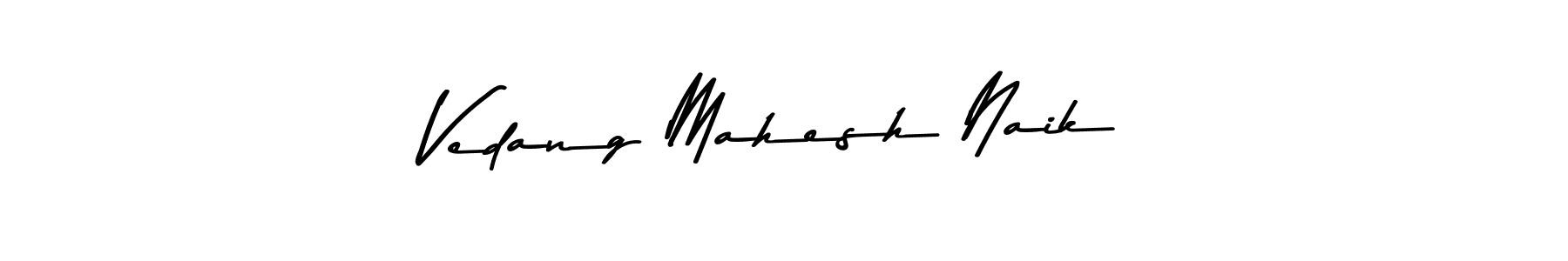 Make a short Vedang Mahesh Naik signature style. Manage your documents anywhere anytime using Asem Kandis PERSONAL USE. Create and add eSignatures, submit forms, share and send files easily. Vedang Mahesh Naik signature style 9 images and pictures png
