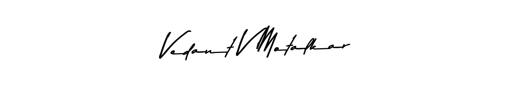 Use a signature maker to create a handwritten signature online. With this signature software, you can design (Asem Kandis PERSONAL USE) your own signature for name Vedant V Motalkar. Vedant V Motalkar signature style 9 images and pictures png