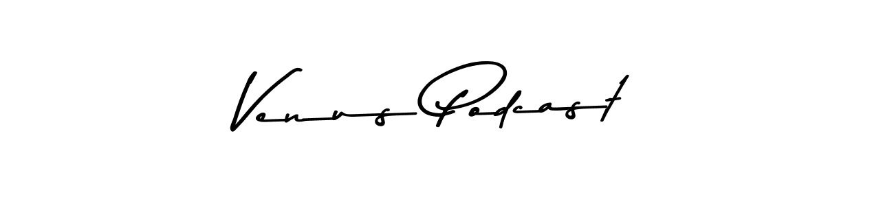 Also You can easily find your signature by using the search form. We will create Venus Podcast name handwritten signature images for you free of cost using Asem Kandis PERSONAL USE sign style. Venus Podcast signature style 9 images and pictures png