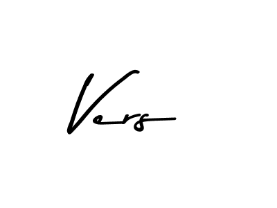 How to make Vers name signature. Use Asem Kandis PERSONAL USE style for creating short signs online. This is the latest handwritten sign. Vers signature style 9 images and pictures png