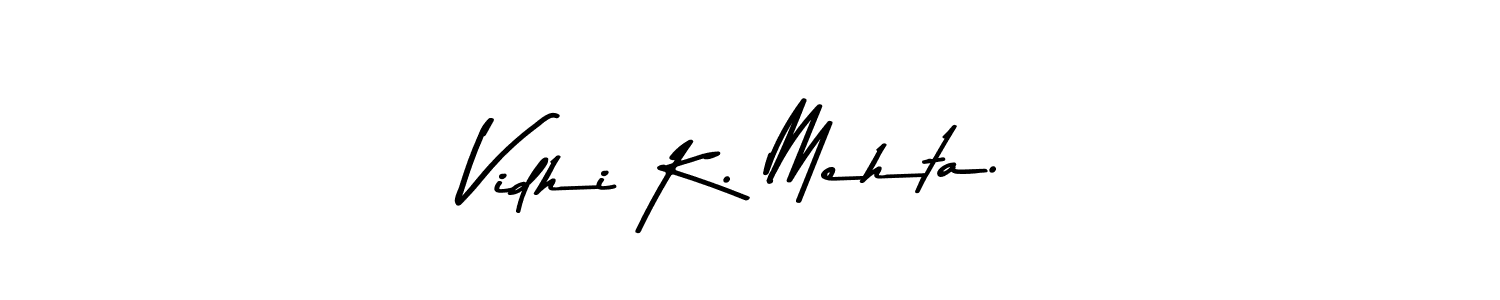 Create a beautiful signature design for name Vidhi K. Mehta.. With this signature (Asem Kandis PERSONAL USE) fonts, you can make a handwritten signature for free. Vidhi K. Mehta. signature style 9 images and pictures png