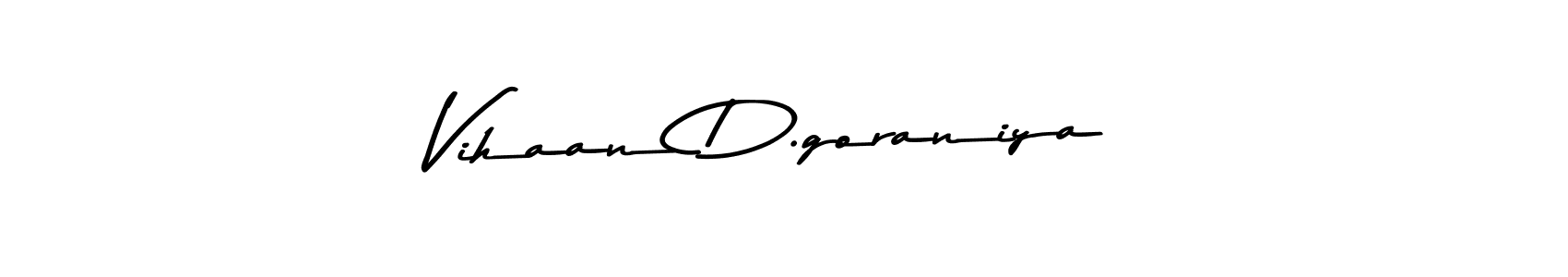 Similarly Asem Kandis PERSONAL USE is the best handwritten signature design. Signature creator online .You can use it as an online autograph creator for name Vihaan D.goraniya. Vihaan D.goraniya signature style 9 images and pictures png