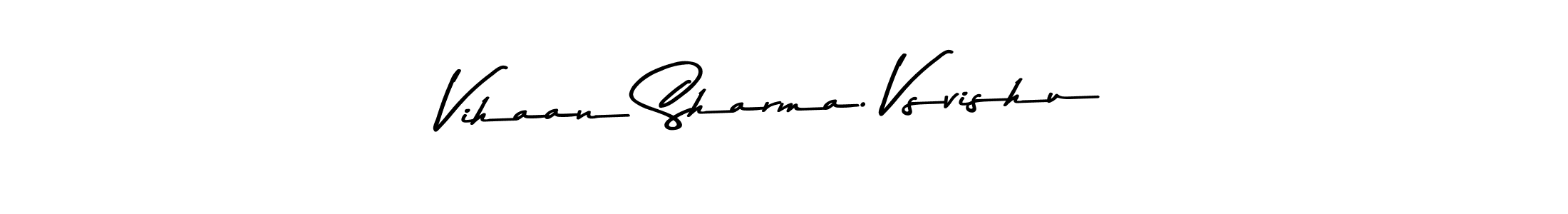 Create a beautiful signature design for name Vihaan Sharma. Vsvishu. With this signature (Asem Kandis PERSONAL USE) fonts, you can make a handwritten signature for free. Vihaan Sharma. Vsvishu signature style 9 images and pictures png