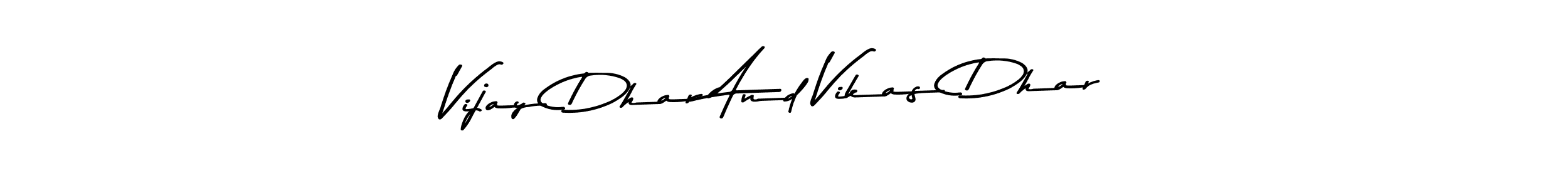 Create a beautiful signature design for name Vijay Dhar And Vikas Dhar. With this signature (Asem Kandis PERSONAL USE) fonts, you can make a handwritten signature for free. Vijay Dhar And Vikas Dhar signature style 9 images and pictures png