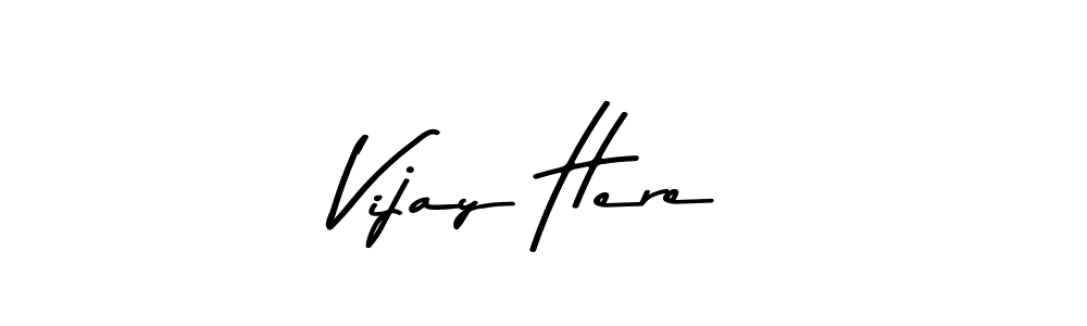 Vijay Here stylish signature style. Best Handwritten Sign (Asem Kandis PERSONAL USE) for my name. Handwritten Signature Collection Ideas for my name Vijay Here. Vijay Here signature style 9 images and pictures png