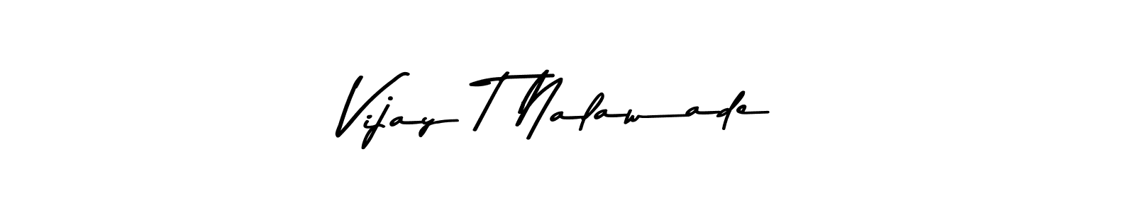 How to make Vijay T Nalawade name signature. Use Asem Kandis PERSONAL USE style for creating short signs online. This is the latest handwritten sign. Vijay T Nalawade signature style 9 images and pictures png