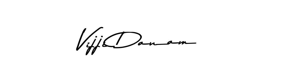 You should practise on your own different ways (Asem Kandis PERSONAL USE) to write your name (Vijji Danam) in signature. don't let someone else do it for you. Vijji Danam signature style 9 images and pictures png