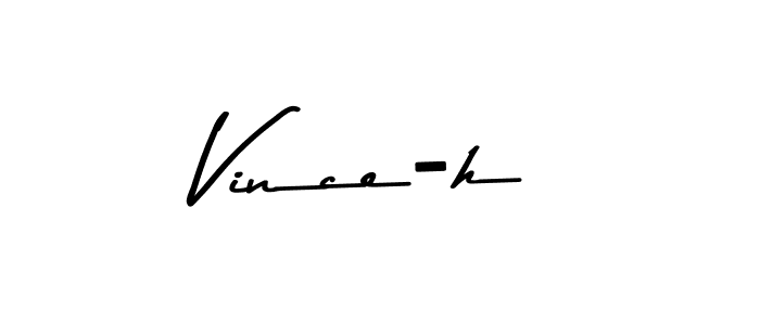 Also we have Vince-h name is the best signature style. Create professional handwritten signature collection using Asem Kandis PERSONAL USE autograph style. Vince-h signature style 9 images and pictures png