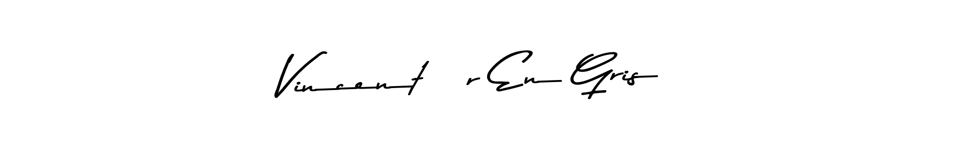 Vincent är En Gris stylish signature style. Best Handwritten Sign (Asem Kandis PERSONAL USE) for my name. Handwritten Signature Collection Ideas for my name Vincent är En Gris. Vincent är En Gris signature style 9 images and pictures png