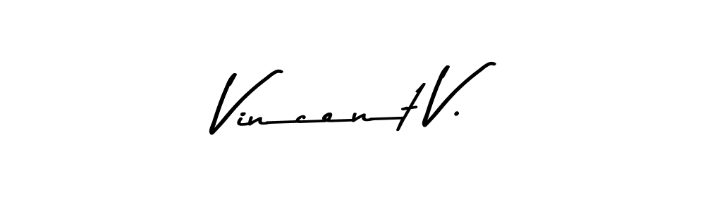 Vincent V. stylish signature style. Best Handwritten Sign (Asem Kandis PERSONAL USE) for my name. Handwritten Signature Collection Ideas for my name Vincent V.. Vincent V. signature style 9 images and pictures png