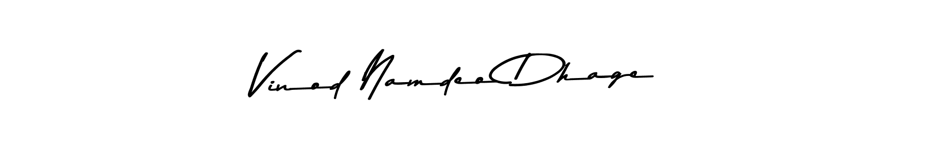 Create a beautiful signature design for name Vinod Namdeo Dhage. With this signature (Asem Kandis PERSONAL USE) fonts, you can make a handwritten signature for free. Vinod Namdeo Dhage signature style 9 images and pictures png