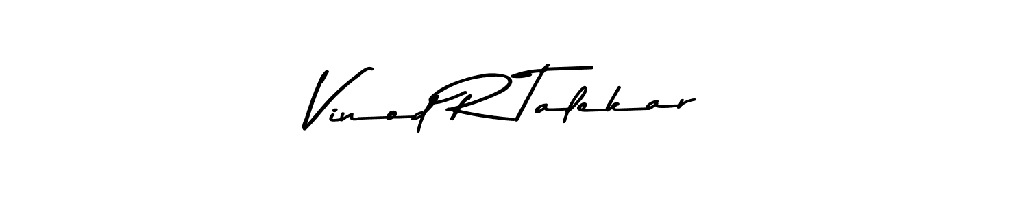 You should practise on your own different ways (Asem Kandis PERSONAL USE) to write your name (Vinod R Talekar) in signature. don't let someone else do it for you. Vinod R Talekar signature style 9 images and pictures png