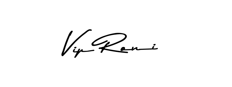 You should practise on your own different ways (Asem Kandis PERSONAL USE) to write your name (Vip Roni) in signature. don't let someone else do it for you. Vip Roni signature style 9 images and pictures png