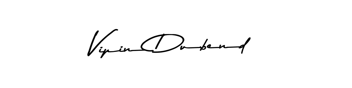 Vipin Dubend stylish signature style. Best Handwritten Sign (Asem Kandis PERSONAL USE) for my name. Handwritten Signature Collection Ideas for my name Vipin Dubend. Vipin Dubend signature style 9 images and pictures png