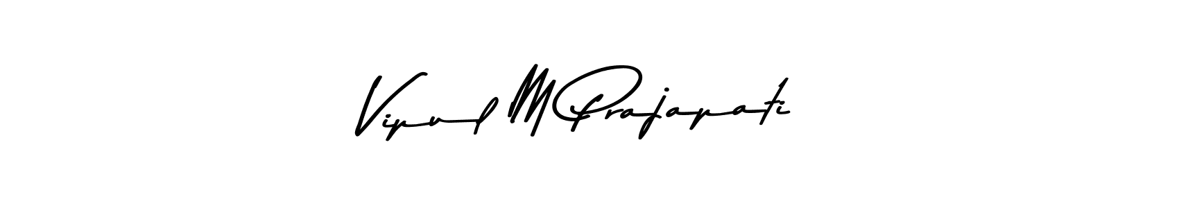 Create a beautiful signature design for name Vipul M Prajapati. With this signature (Asem Kandis PERSONAL USE) fonts, you can make a handwritten signature for free. Vipul M Prajapati signature style 9 images and pictures png