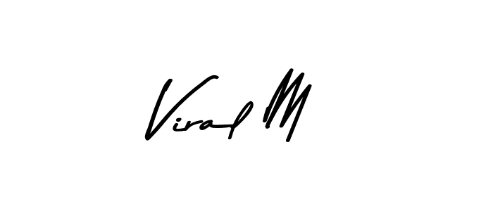Use a signature maker to create a handwritten signature online. With this signature software, you can design (Asem Kandis PERSONAL USE) your own signature for name Viral M. Viral M signature style 9 images and pictures png