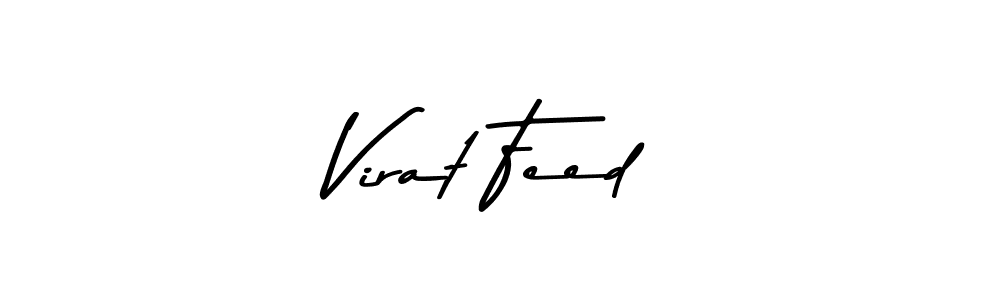 How to make Virat Feed name signature. Use Asem Kandis PERSONAL USE style for creating short signs online. This is the latest handwritten sign. Virat Feed signature style 9 images and pictures png