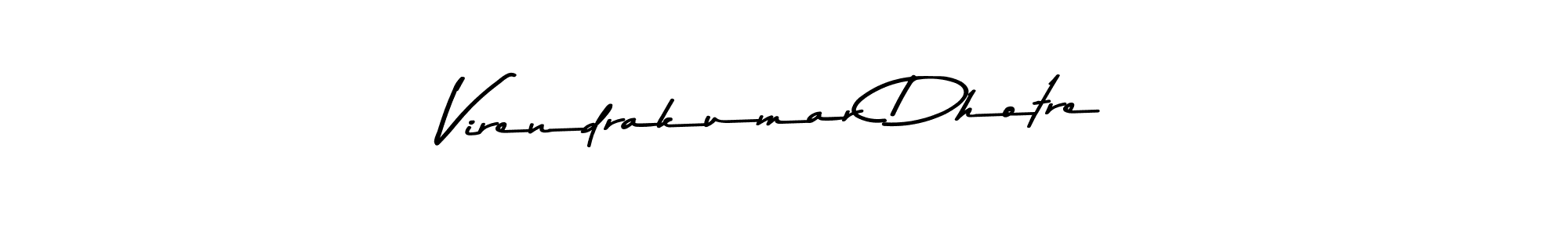 How to make Virendrakumar Dhotre name signature. Use Asem Kandis PERSONAL USE style for creating short signs online. This is the latest handwritten sign. Virendrakumar Dhotre signature style 9 images and pictures png