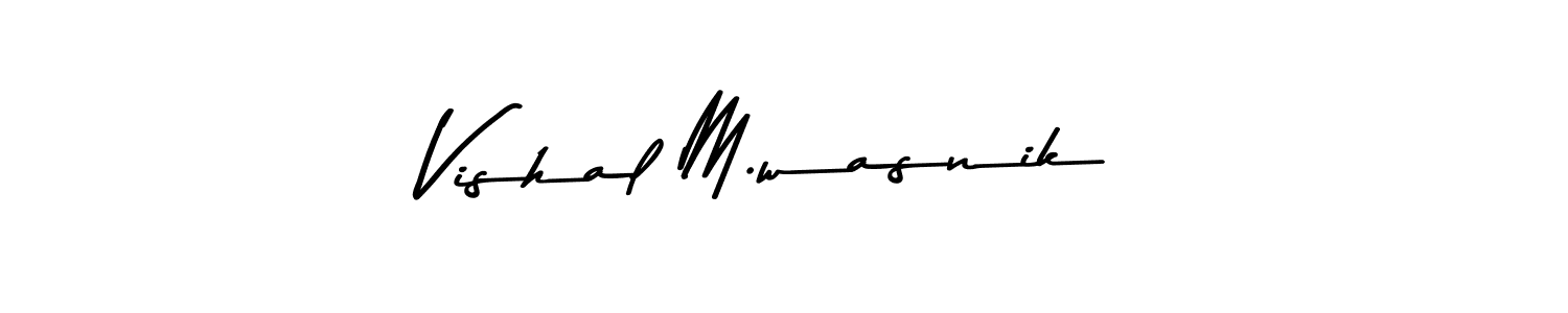 Use a signature maker to create a handwritten signature online. With this signature software, you can design (Asem Kandis PERSONAL USE) your own signature for name Vishal M.wasnik. Vishal M.wasnik signature style 9 images and pictures png