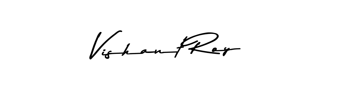 Make a beautiful signature design for name Vishant Roy. With this signature (Asem Kandis PERSONAL USE) style, you can create a handwritten signature for free. Vishant Roy signature style 9 images and pictures png