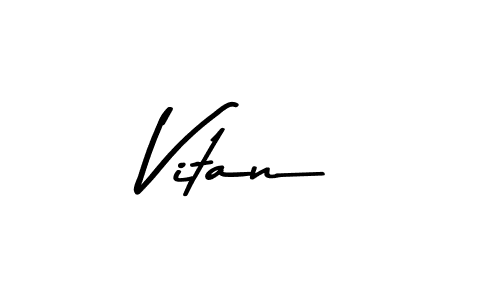 Create a beautiful signature design for name Vitan. With this signature (Asem Kandis PERSONAL USE) fonts, you can make a handwritten signature for free. Vitan signature style 9 images and pictures png