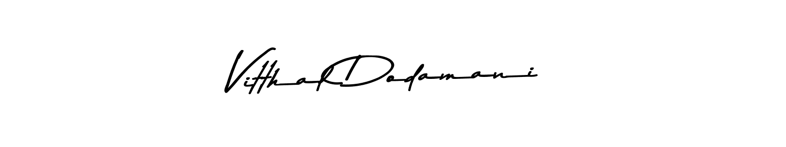 You should practise on your own different ways (Asem Kandis PERSONAL USE) to write your name (Vitthal Dodamani) in signature. don't let someone else do it for you. Vitthal Dodamani signature style 9 images and pictures png