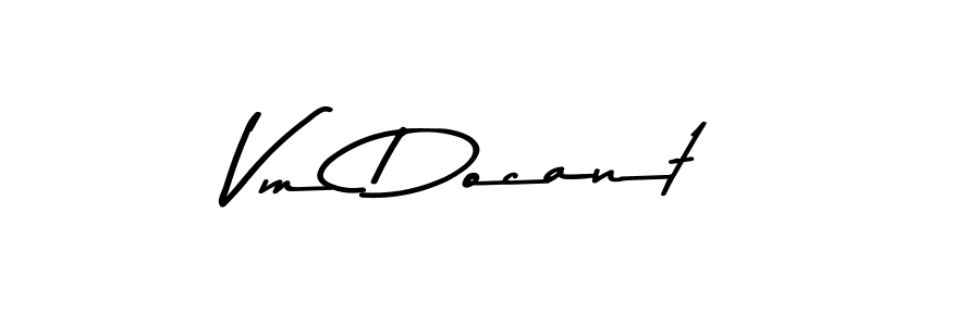 Make a beautiful signature design for name Vm Docant. With this signature (Asem Kandis PERSONAL USE) style, you can create a handwritten signature for free. Vm Docant signature style 9 images and pictures png