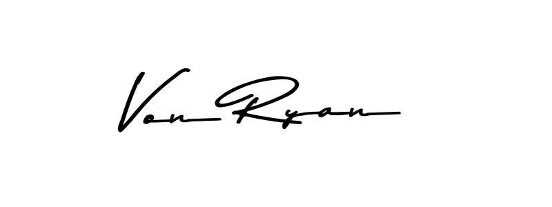 Make a short Von Ryan signature style. Manage your documents anywhere anytime using Asem Kandis PERSONAL USE. Create and add eSignatures, submit forms, share and send files easily. Von Ryan signature style 9 images and pictures png