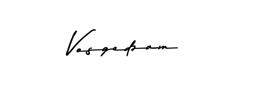 How to make Vosgedzam name signature. Use Asem Kandis PERSONAL USE style for creating short signs online. This is the latest handwritten sign. Vosgedzam signature style 9 images and pictures png