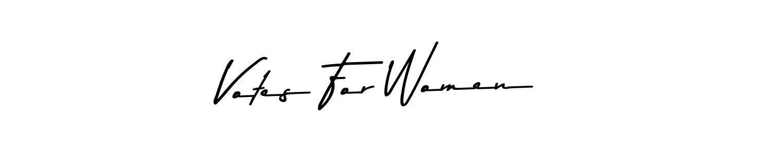 Design your own signature with our free online signature maker. With this signature software, you can create a handwritten (Asem Kandis PERSONAL USE) signature for name Votes For Women. Votes For Women signature style 9 images and pictures png