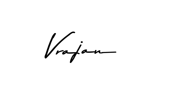 Use a signature maker to create a handwritten signature online. With this signature software, you can design (Asem Kandis PERSONAL USE) your own signature for name Vrajan. Vrajan signature style 9 images and pictures png