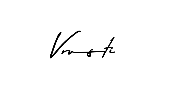 Vrusti stylish signature style. Best Handwritten Sign (Asem Kandis PERSONAL USE) for my name. Handwritten Signature Collection Ideas for my name Vrusti. Vrusti signature style 9 images and pictures png