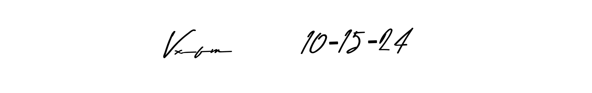 The best way (Asem Kandis PERSONAL USE) to make a short signature is to pick only two or three words in your name. The name Vxfm       10-15-24 include a total of six letters. For converting this name. Vxfm       10-15-24 signature style 9 images and pictures png