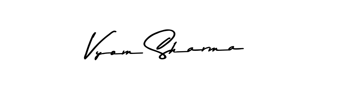 Make a short Vyom Sharma signature style. Manage your documents anywhere anytime using Asem Kandis PERSONAL USE. Create and add eSignatures, submit forms, share and send files easily. Vyom Sharma signature style 9 images and pictures png