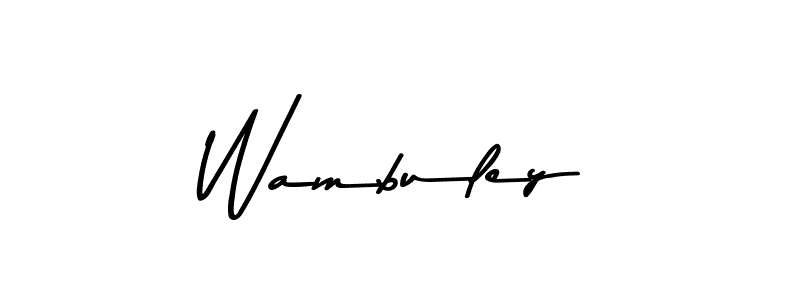 Use a signature maker to create a handwritten signature online. With this signature software, you can design (Asem Kandis PERSONAL USE) your own signature for name Wambuley. Wambuley signature style 9 images and pictures png