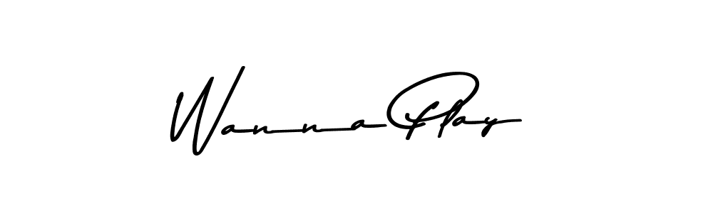 How to make Wanna Play name signature. Use Asem Kandis PERSONAL USE style for creating short signs online. This is the latest handwritten sign. Wanna Play signature style 9 images and pictures png