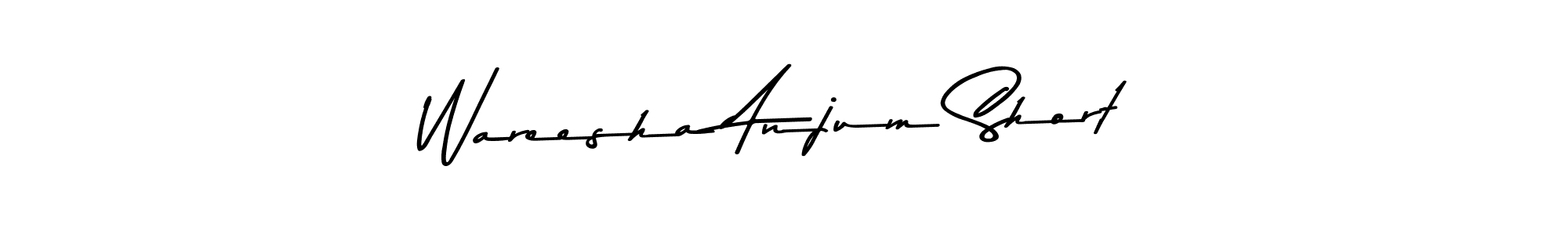 Make a short Wareesha Anjum Short signature style. Manage your documents anywhere anytime using Asem Kandis PERSONAL USE. Create and add eSignatures, submit forms, share and send files easily. Wareesha Anjum Short signature style 9 images and pictures png