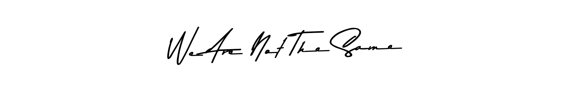 Once you've used our free online signature maker to create your best signature Asem Kandis PERSONAL USE style, it's time to enjoy all of the benefits that We Are Not The Same name signing documents. We Are Not The Same signature style 9 images and pictures png