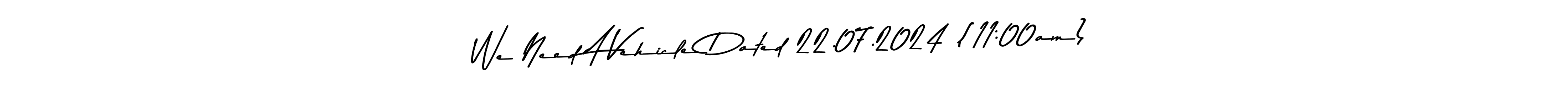 if you are searching for the best signature style for your name We Need A Vehicle Dated 22.07.2024 (11:00am). so please give up your signature search. here we have designed multiple signature styles  using Asem Kandis PERSONAL USE. We Need A Vehicle Dated 22.07.2024 (11:00am) signature style 9 images and pictures png