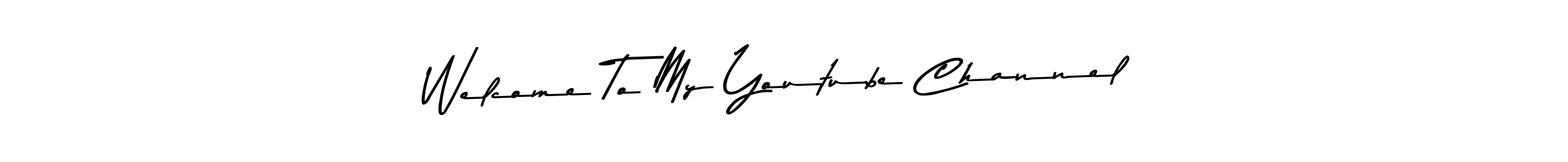 Make a beautiful signature design for name Welcome To My Youtube Channel. Use this online signature maker to create a handwritten signature for free. Welcome To My Youtube Channel signature style 9 images and pictures png