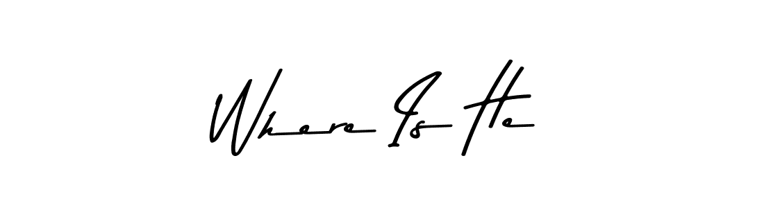 Create a beautiful signature design for name Where Is He. With this signature (Asem Kandis PERSONAL USE) fonts, you can make a handwritten signature for free. Where Is He signature style 9 images and pictures png