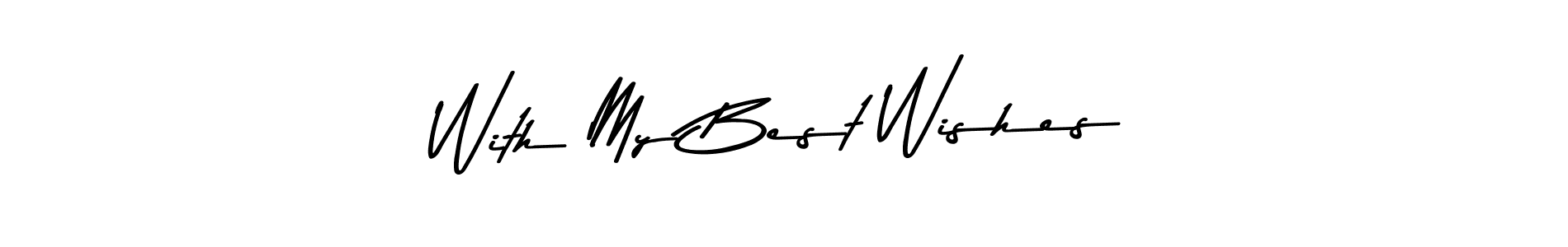 Also You can easily find your signature by using the search form. We will create With My Best Wishes name handwritten signature images for you free of cost using Asem Kandis PERSONAL USE sign style. With My Best Wishes signature style 9 images and pictures png